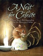 A Nest for Celeste Hardcover  by Henry Cole