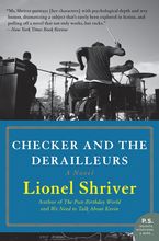 Checker and the Derailleurs Paperback  by Lionel Shriver