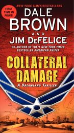 Collateral Damage: A Dreamland Thriller Paperback  by Dale Brown