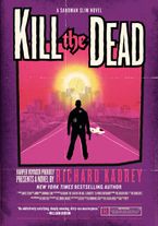 Kill the Dead Paperback  by Richard Kadrey