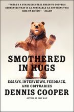 Smothered in Hugs Paperback  by Dennis Cooper