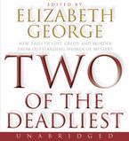 Two of the Deadliest Downloadable audio file UBR by Elizabeth George