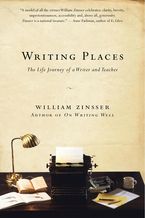 Writing Places Paperback  by William Zinsser
