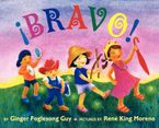 Bravo! Hardcover  by Ginger Foglesong Guy