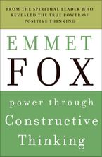 Power Through Constructive Thinking Paperback  by Emmet Fox