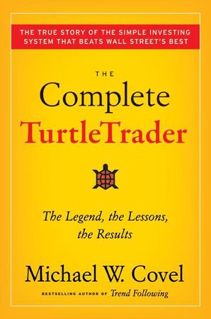 Book cover image: The Complete TurtleTrader: How 23 Novice Investors Became Overnight Millionaires