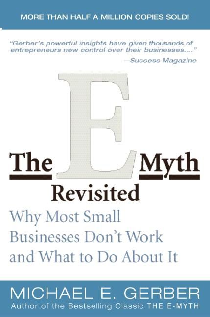 The E Myth Revisited Michael E Gerber E Book