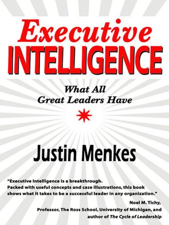 Book cover image: Executive Intelligence: What All Great Leaders Have