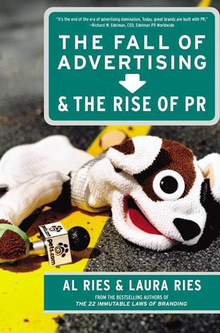 Book cover image: The Fall of Advertising and the Rise of PR