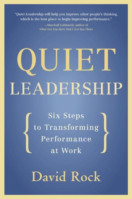 Book cover image: Quiet Leadership: Six Steps to Transforming Performance at Work