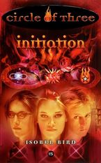 Circle of Three #15: Initiation eBook  by Isobel Bird