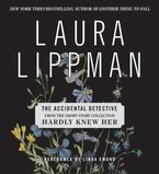 The Accidental Detective Downloadable audio file UBR by Laura Lippman