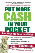 Put More Cash in Your Pocket: Turn What You Know into Dough Book cover image: Put More Cash in Your Pocket: Turn What You Know into Dough