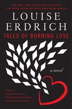 Tales of Burning Love Paperback  by Louise Erdrich