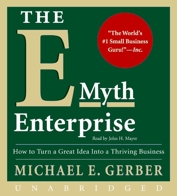 Book cover image: The E-Myth Enterprise CD: How to Turn A Great Idea Into a Thriving Business