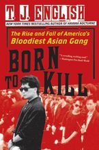 Born to Kill Paperback  by T. J. English