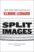 Split Images eBook  by Elmore Leonard