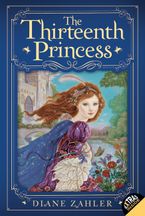 The Thirteenth Princess Paperback  by Diane Zahler