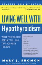 Living Well with Hypothyroidism, Revised Edition