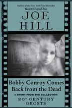 Bobby Conroy Comes Back from the Dead eBook  by Joe Hill