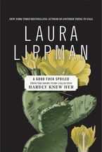A Good Fuck Spoiled eBook  by Laura Lippman