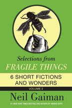 Selections from Fragile Things, Volume Two eBook  by Neil Gaiman