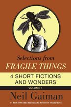 Selections from Fragile Things, Volume One eBook  by Neil Gaiman