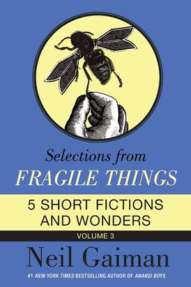 Selections from Fragile Things, Volume Three