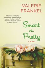 Smart Vs. Pretty eBook  by Valerie Frankel