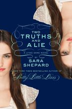 The Lying Game #3: Two Truths and a Lie Hardcover  by Sara Shepard