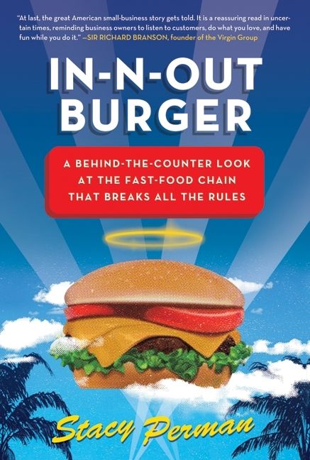 Book cover image: In-N-Out Burger: A Behind-the-Counter Look at the Fast-Food Chain That Breaks All the Rules | New York Times Bestseller