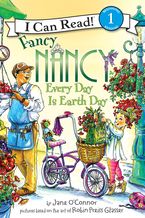 Fancy Nancy: Every Day Is Earth Day Paperback  by Jane O'Connor