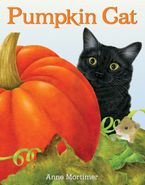 Pumpkin Cat Hardcover  by Anne Mortimer