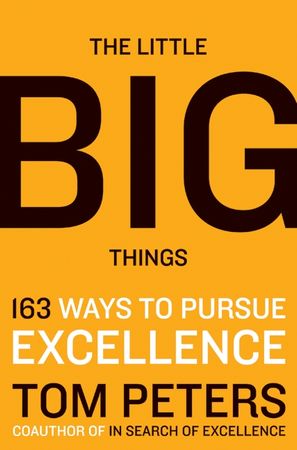 Book cover image: The Little Big Things: 163 Ways to Pursue EXCELLENCE