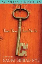 Time You Let Me In Hardcover  by Naomi Shihab Nye