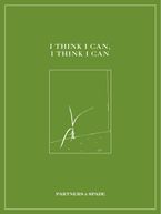 I Think I Can, I Think I Can Paperback  by Partners & Spade