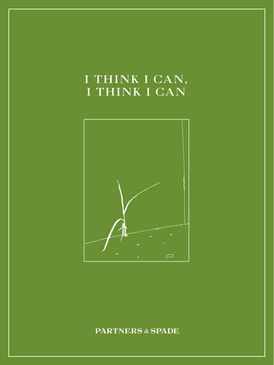 I Think I Can, I Think I Can