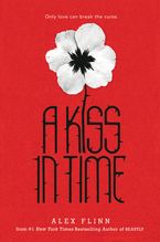 A Kiss in Time eBook  by Alex Flinn