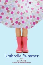 Umbrella Summer by Lisa Graff Umbrella Summer by Lisa Graff