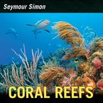 Coral Reefs Paperback  by Seymour Simon