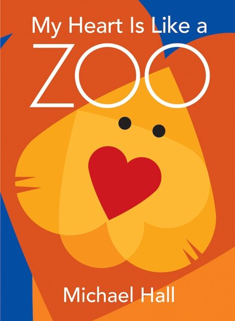 My Heart Is Like a Zoo, Hardback, Michael Hall - Image 5