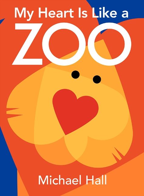 my heart is like a zoo by michael hall my heart is like a zoo by michael hall