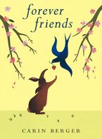 Forever Friends Hardcover  by Carin Berger