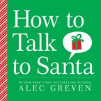 How to Talk to Santa eBook  by Alec Greven