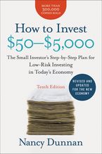 Book cover image: How to Invest $50-$5,000 10e: The Small Investor's Step-by-Step Plan for Low-Risk Investing in Today's Economy