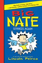 Big Nate Strikes Again Hardcover  by Lincoln Peirce
