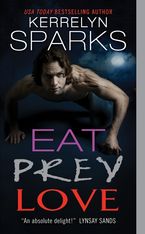 Eat Prey Love Paperback  by Kerrelyn Sparks