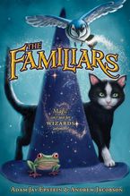 The Familiars Hardcover  by Adam Jay Epstein