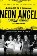 Neon Angel Paperback  by Cherie Currie