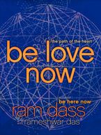 Be Love Now Paperback  by Ram Dass